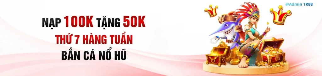nạp 100k tặng thêm 50k trên 12tr88